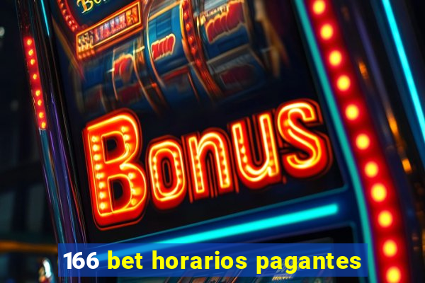 166 bet horarios pagantes